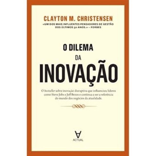 O dilema da inovação, de Clayton M. Christensen