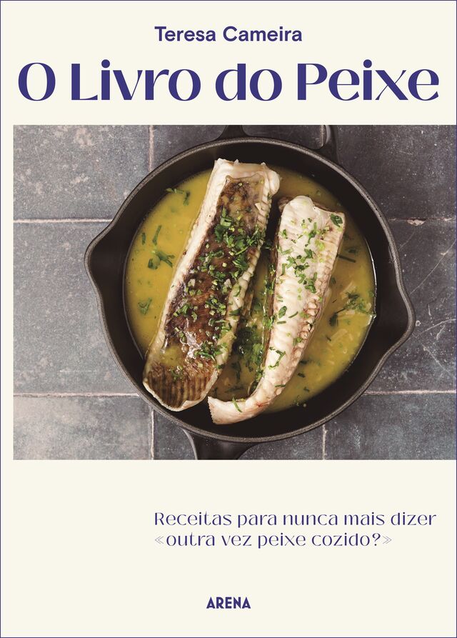 O Livro do Peixe da autora Teresa Cameira contém receitas apenas com peixe português
