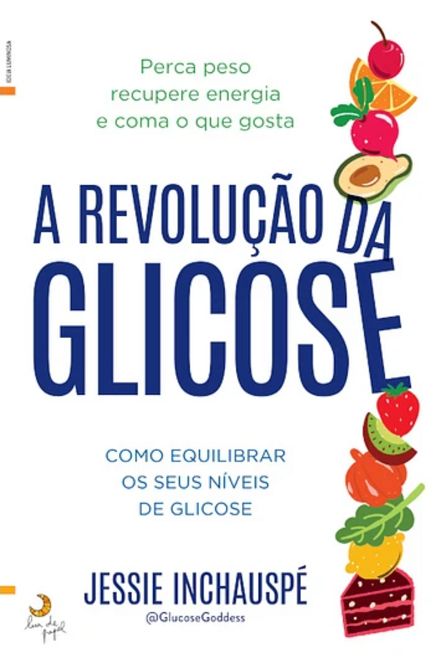 A revolução da glicose, o mais recente livro sobre o tema.