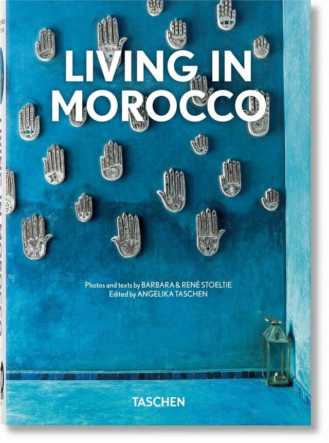'Living in Morocco. 40th Ed', de Barbara & René Stoeltie (TASCHEN), € 25.