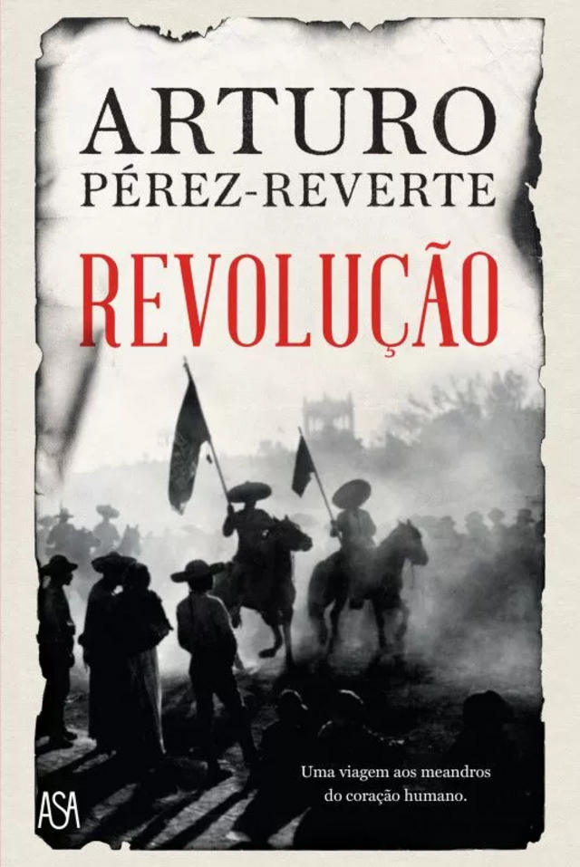 "Revolução", de Arturo Pérez-Reverte (Edições Asa)